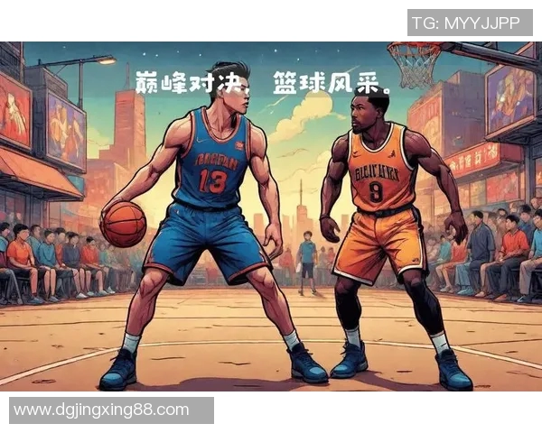 单挑篮球明星对决外国球员名单及精彩瞬间回顾